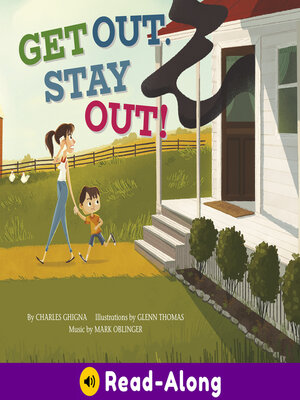 cover image of Get Out, Stay Out!